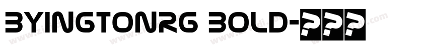 ByingtonRg Bold字体转换
